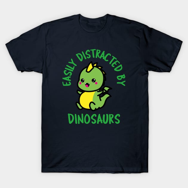 Easily Distracted By Dinosaurs T-Shirt by MONMON-75